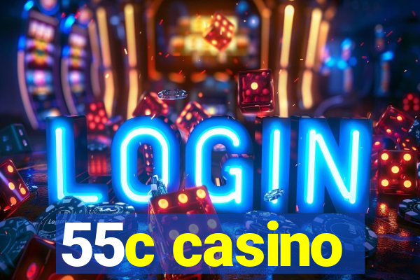 55c casino